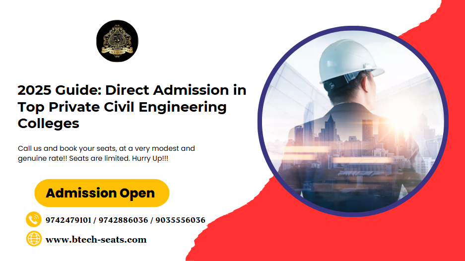 2025 Guide: Direct Admission in Top Private Civil Engineering Colleges