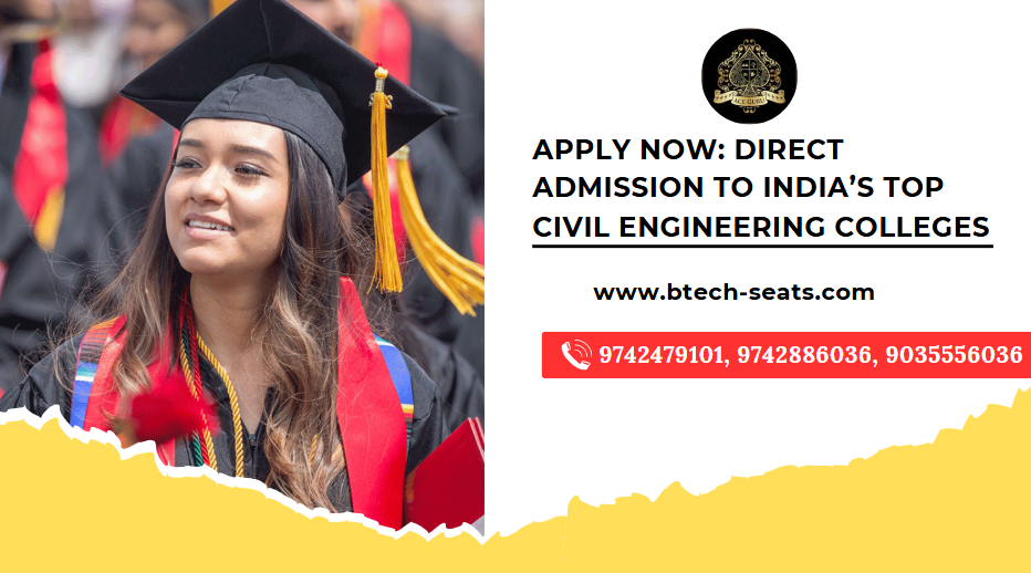 Apply Now: Direct Admission to India’s Top Civil Engineering Colleges