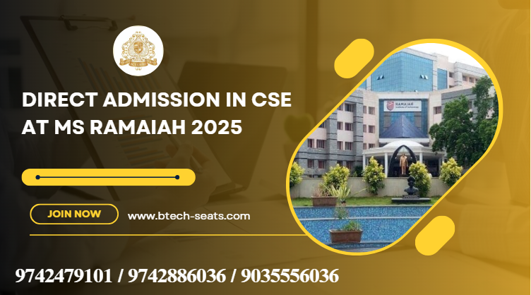 Direct Admission in CSE at MS Ramaiah 2025