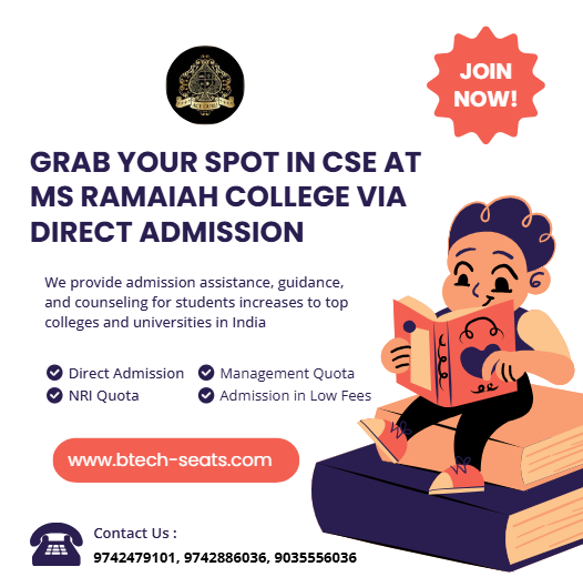 Grab Your Spot in CSE at MS Ramaiah College via Direct Admission.