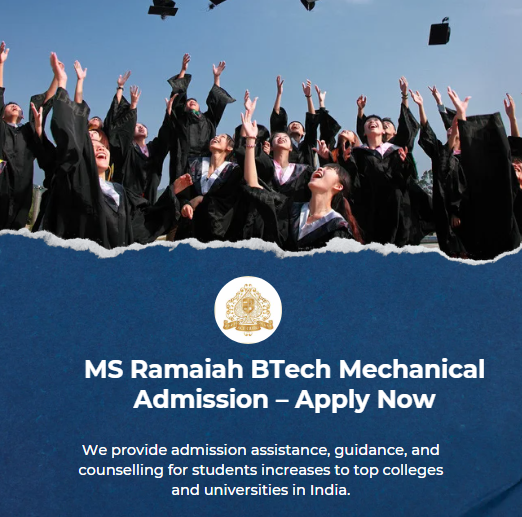 MS Ramaiah BTech Mechanical Admission – Apply Now.