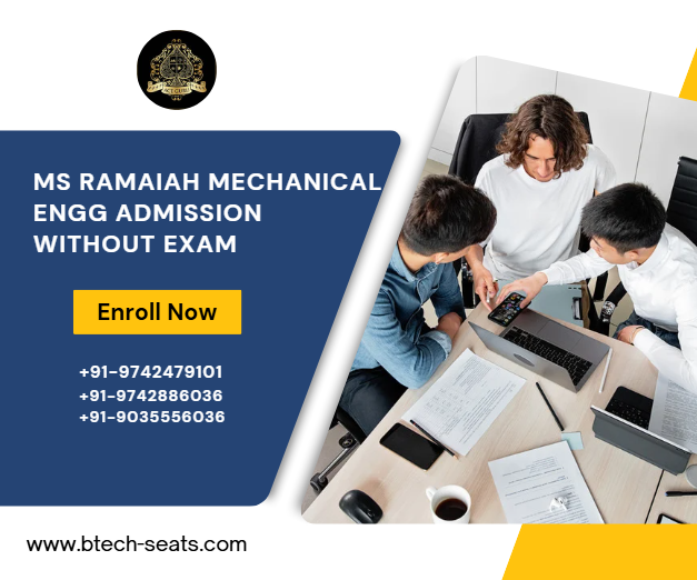 MS Ramaiah BTech Mechanical Admission – Apply Now
