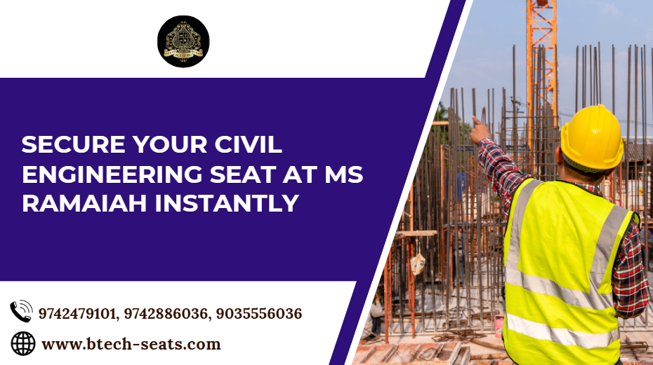 Secure Your Civil Engineering Seat at MS Ramaiah Instantly.