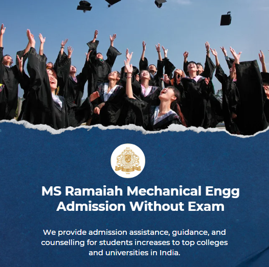 MS Ramaiah Mechanical Engg Admission Without Exam.