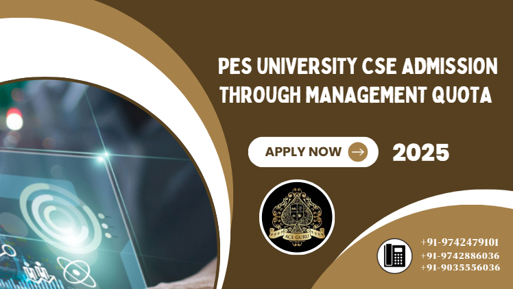 PES University CSE Admission Through Management Quota. 
