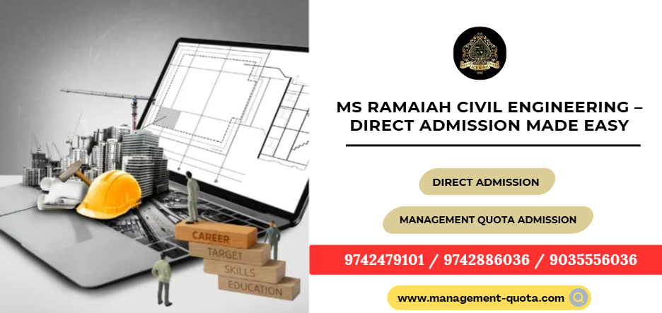 MS Ramaiah Civil Engineering – Direct Admission Made Easy