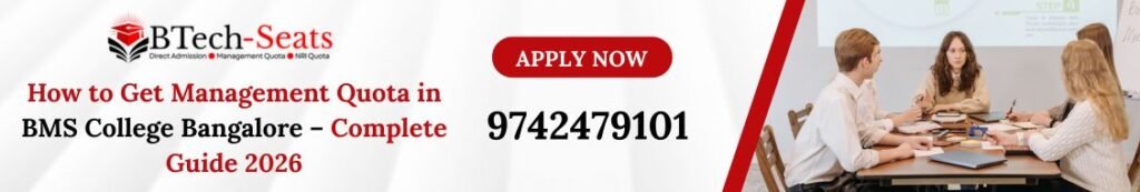 How to Get Management Quota in BMS College Bangalore – Complete Guide 2026