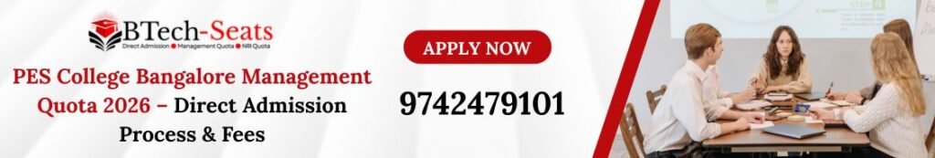 PES College Bangalore Management Quota 2026 – Direct Admission Process & Fees