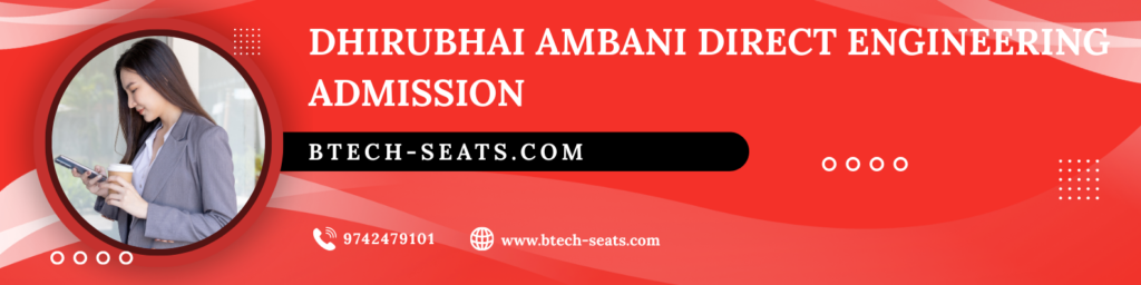 Dhirubhai Ambani Direct Engineering Admission