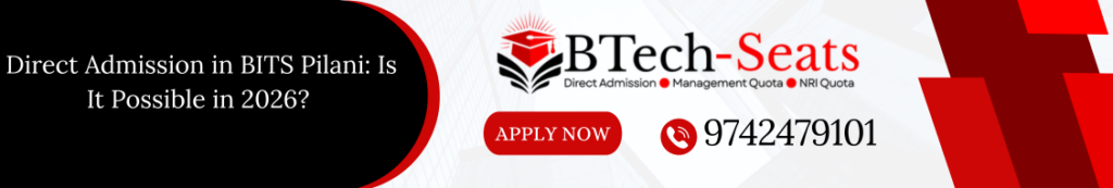 Direct Admission in BITS Pilani: Is It Possible in 2026? A Complete Honest Guide for Students