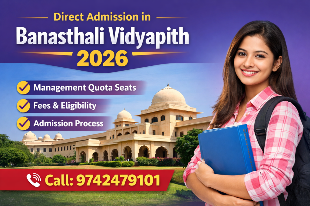 Direct Admission in Banasthali Vidyapith 2026 – Management Quota Fees Eligibility & Admission Process
