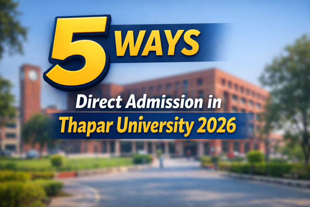 How to Get Direct Admission in Thapar University 2026