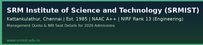 SRM University Chennai Direct Admission 2026: Management Quota & NRI Seat