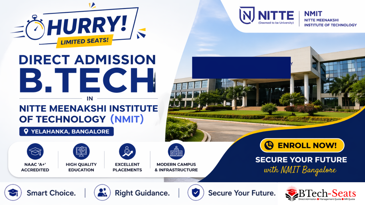 Hurry Direct Admission B.Tech in Nitte Meenakshi Institute of Technology Bangalore (NMIT)